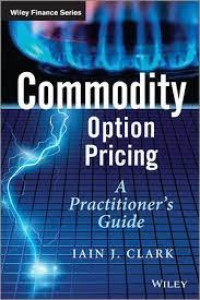 Commodity option pricing : a practitioners guide