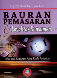 Bauran Pemasaran dan Loyalitas Konsumen