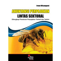 Akuntansi Perpajakan Lintas Sektoral: Dilengkapi Peraturan Perpajakan Terkait Dan Terkini