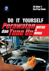 Image of Do it yourself perawatan dan tune up motor dan mobil