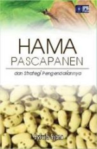 Hama Pascapanen Dan Strategi Pengendaliannya