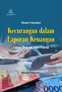 Image of Kecurangan dalam Laporan Keuangan: Teori, Teknik, dan Fakta