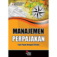 Image of Manajemen Perpajakan: Taat Pajak Dengan Efisien