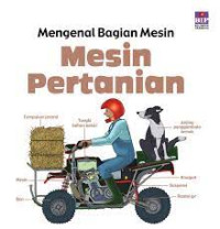 Mengenal Bagian Mesin: Mesin Pertanian