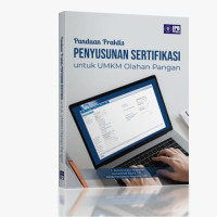 Image of Panduan Praktis Penyusunan Sertifikat untuk UMKM Olahan Pangan