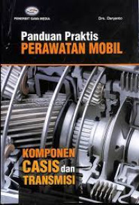Image of Panduan Praktis Perawatan Mobil Komponen Casis dan Transmisi