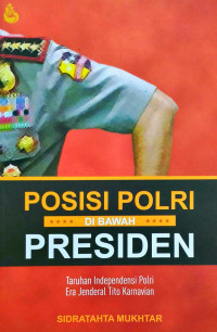 Image of Posisi Polri Di Bawah Presiden
