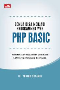 Image of Semua Bisa Menjadi Programmer Web PHP Basic