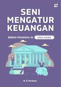 Image of Seni Mengatur Keuangan: bebas finansial di usia muda