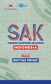 Image of Standar Akuntansi Keuangan Indonesia Untuk Entitas Privat : Efektif Per 1 Januari 2025