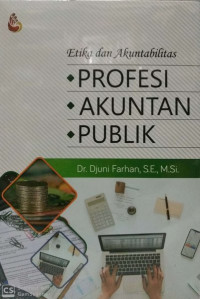 Image of Etika Dan Akuntabilitas Profesi Akuntan Publik