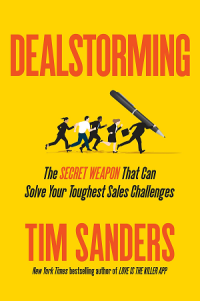 Dealstorming : the secret weapon that can solve your toughest sales challenges