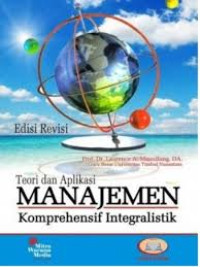 Image of Teori dan Aplikasi Manajemen : Komprehensif dan Integralistik