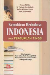 Kemahiran Berbahasa Indonesia untuk Perguruan Tinggi