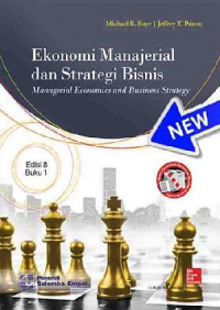 Ekonomi Manajerial dan Strategi Bisnis Buku 1, Ed.8 = Managerial Economics and Business Strategy