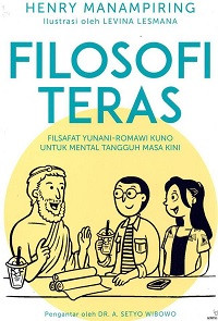 Filosofi teras : Filsafat yunani-romawi kuno untuk tangguh masa kini