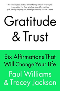 Gratitude & trust : six affirmations that will change your life