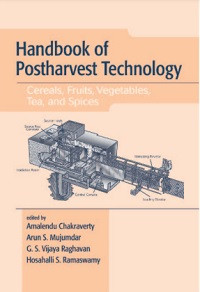 Image of Handbook of Postharvest Technology Cereals, Fruits, Vegetables, Tea, and Spices