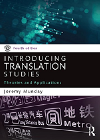 Introducing translation studies : theories and applications