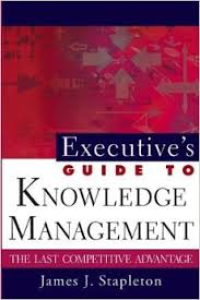 Image of Executive's Guide to Knowledge Management Puncak Keunggulan Kompetitif