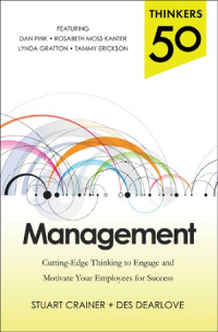 Thinkers 50 management : cutting edge thinking to engage and motivate your employees for success