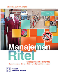 Manajemen Ritel : Strategi dan Implementasi Operasional Bisnis Ritel Modern di Indonesia Ed.3