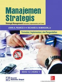 Manajemen Strategis : Formulasi, Implementasi, dan Pengendalian 1, Ed.12