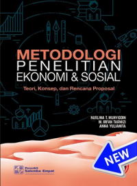 Metodologi Penelitian Ekonomi dan Sosial : Teori, Konsep, dan Rencana Proposal