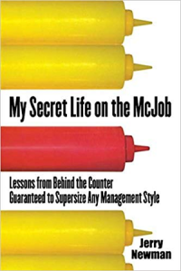 My secret life on the Mcjob : lessons from behind the counter guarenteed to supersize any management style