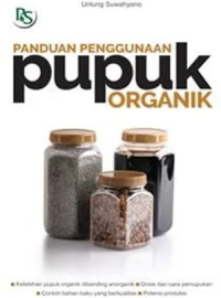 Panduan Penggunaan Pupuk Organik