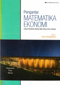 Pengantar Matematika Ekonomi : Untuk Analisis Bisnis dan Ilmu-Ilmu Sosial 1, Ed.13