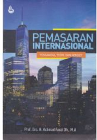 Image of Pemasaran Internasional : Pengantar, Teori dan Konsep