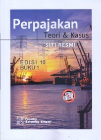 Perpajakan: Teori dan Kasus 1, Ed.10