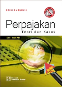 Perpajakan : Teori dan Kasus 2, Ed.8