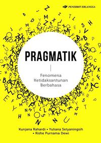 Pragmatik : fenomena ketidak santunan berbahasa