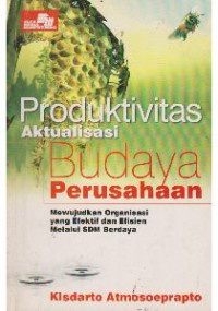 Produktivitas Aktualisasi Budaya Perusahaan