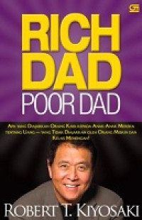 Image of Rich Dad, Poor Dad : Apa Yang Diajarkan Orang Kaya Pada Anak - Anak Mereka Tentang Uang ....