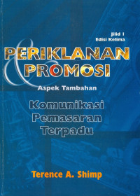 Image of Periklanan Promosi, Aspek Tambahan Komunikasi Pemasaran Terpadu Jilid 1 Ed.5