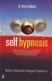 Self hypnosis : bebas masalah dengan hypnosis