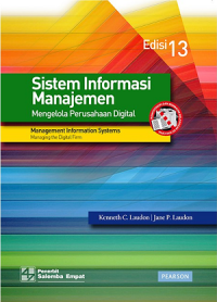 Sistem Informasi Manajemen : Mengelola Perusahaan Digital, Ed.13