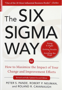 The Sigma Way : How to Maximize the Impact of Your Change and Improvement Efforts