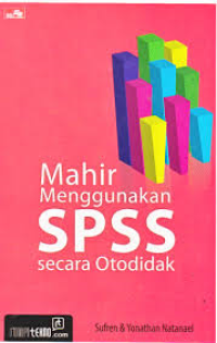 Image of Mahir Menggunakan SPSS Secara Otodidak