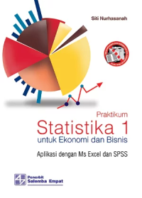 Image of Praktikum Statistika 1 : Untuk Ekonomi dan Bisnis, Aplikasi dengan Ms Excel dan SPSS
