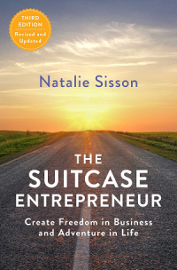 The suitcase entrepreneur : create freedom in business and adventure in life