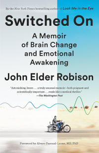 Switched on : a memoir of brain change and emotional awakening