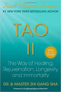 Tao II : the way of healing, rejuvenation, longevity, and immortality