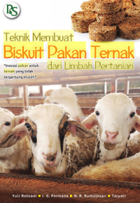 Teknik Membuat Biskuit Pakan Ternak dari Limbah Pertanian