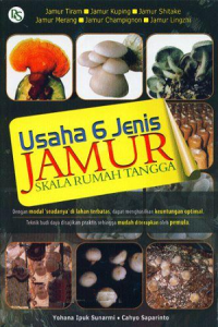 Usaha 6 Jenis Jamur Skala Rumah Tangga