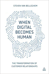 Image of When Digital Becomes Human : The Transformation of Customer Relationships
