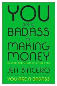 Image of You Are a Badass at Making Money : Master The Mindset of Wealth